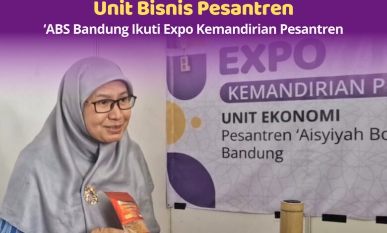 Pamerkan Produk Unit Bisnis Pesantren, ‘ABS Bandung Ikuti Expo Kemandirian Pesantren