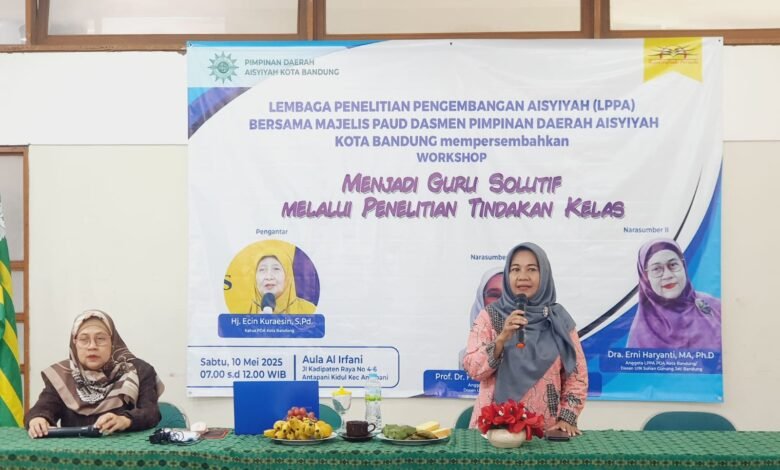 Tingkatkan Kompetensi Guru PAUD, PD Aisyiyah Kota Bandung Mengadakan Workshop Tingkatkan Kompetensi Guru PAUD, PD Aisyiyah Kota Bandung Mengadakan Workshop