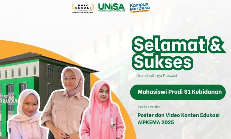 Tiga Mahasiswi Kebidanan UNISA Bandung Ukir Prestasi di Rakernas AIPKEMA Yogyakarta Tiga Mahasiswi Kebidanan UNISA Bandung Ukir Prestasi di Rakernas AIPKEMA Yogyakarta