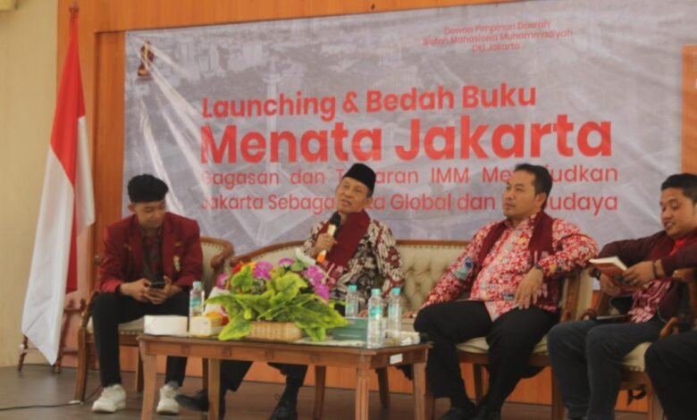 Kesbangpol DKI Dukung IMM Luncurkan Buku “Menata Jakarta” Menuju Kota Global Berbudaya Kesbangpol DKI Dukung IMM Luncurkan Buku “Menata Jakarta” Menuju Kota Global Berbudaya